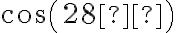cos(28°)